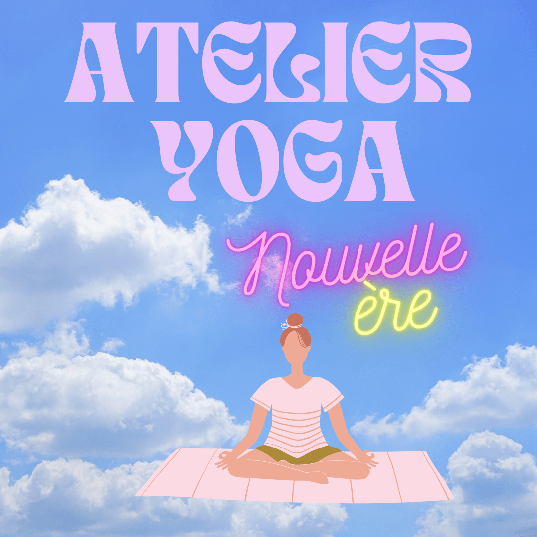 atelier yoga nouvelle ère