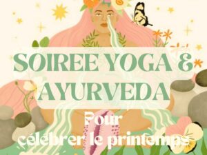 soirée yoga & ayurveda pour célébrer le printemps